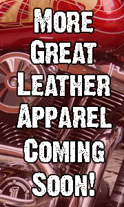 More great leather jackets and apparel coming soon!